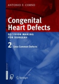 先天性心臓疾患：稀少ケース<br>Congenital Heart Defects. Vol.2 Less Common Defects : Forew. by Pedro J. del Nido （2004. XI, 227 p. w. 145 figs. 27,5 cm）