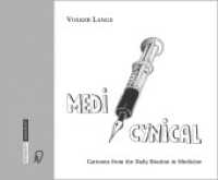 医療風刺漫画<br>Medicynical : Cartoons from the Daily Routine in Medicine （2003. VIII, 204 p. w. Cartoons.）