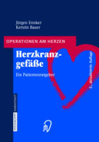 Herzkranzgefäße : Ein Patientenratgeber (Operationen am Herzen) （2., aktualis. Aufl. 2004. X, 103 S. m. 21 zweifarb. Abb. 21 cm）