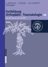 Fortbildung Orthopädie, Traumatologie. Bd.12 Knie （2006. 170 S. m. 100 Abb. 23,5 cm）