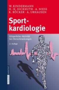 Sportkardiologie : Körperliche Aktivität bei Herzerkrankungen （2., überarb. u. erw. Aufl. 2007. 329 S. m. 28 Abb. 24,5 cm）