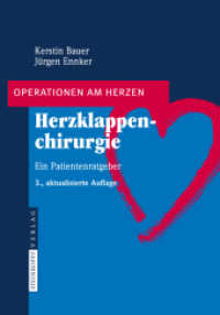 Herzklappenchirurgie : Ein Patientenratgeber (Operationen am Herzen) （3., aktualis. Aufl. xiii, 142 S. XIII, 142 S. 210 mm）