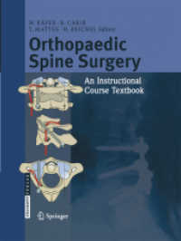 Orthopaedic Spine Surgery : - An Instructional Course Textbook （2014. xiv, 214 S. XIV, 214 p. 279 mm）