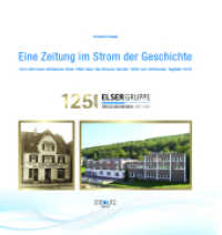 Eine Zeitung im Strom der Geschichte : Vom Dürrmenz-Mühlacker Bote 1890 über Der Braune Sender 1933 zum Mühlacker Tagblatt 2015. 125 Jahre Elsergruppe Druck und Medien - seit 1890 （Jubil-Ausg. 2015. 95 S. 24.5 cm）