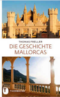 Die Geschichte Mallorcas （2013. 200 S. mit einigen Abbildungen. 220 mm）
