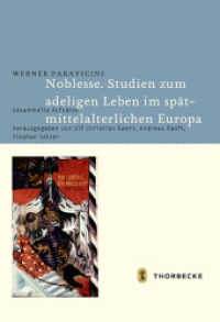 Noblesse. Studien zum adeligen Leben im spätmittelalterlichen Europa : Gesammelte Aufsätze （2012. 640 S. 24.3 cm）