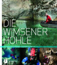 Die Wimsener Höhle : Expedition in die tiefste Unterwasserhöhle Deutschlands （2013. 112 S. Mit zahlreichen Fotos. 250 mm）