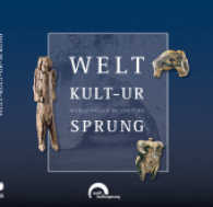 Welt-kult-ur-sprung - World origin of culture （2. Aufl. 2019. 110 S. m. zahlr. Abb. 245 mm）
