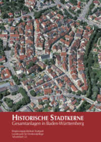 Historische Stadtkerne : Gesamtanlagen in Baden-Württemberg (Arbeitshefte des Landesamtes für Denkmalpflege Baden-Württemberg Bd.22) （2. Aufl. 2017. 256 S. m. zahlr., meist farb. Fotos, Pläne u. Kart）