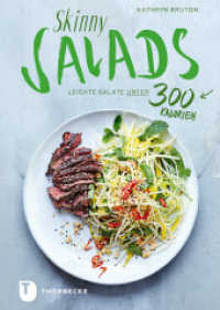 Skinny Salads : Leichte Salate unter 300 Kalorien （2018. 160 S. mit zahlreichen Fotos. 230 mm）