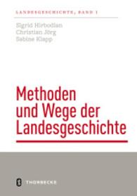 Methoden und Wege der Landesgeschichte (Landesgeschichte 1) （2015. 232 S. 243 mm）