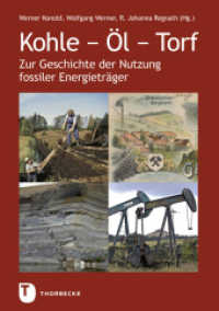 Kohle - Öl - Torf : Zur Geschichte der Nutzung fossiler Energieträger. Veröffentlichung des Alemannischen Instituts Freiburg i.Br. Nr. 89 （2022. 2022. 352 S. mit 173, großteils farbigen Abbildungen. 240）