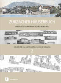 Zurzacher Häuserbuch : Häuser und Hausgeschichten, Lage und Siedlung （2024. 752 S. ca. 752 S. in 2 Bden. (528 + 224).Mit sehr zahlreichen, z）