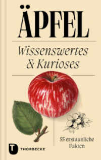 Äpfel : Wissenswertes & Kurioses - 55 erstaunliche Fakten （2024. 64 S. mit zahlreichen historischen Abbildungen. 170 mm）