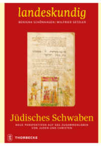 Jüdisches Schwaben : Neue Perspektiven auf das Zusammenleben von Juden und Christen (Landeskundig. Tübinger Vorträge zur Landesgeschichte 7) （2024. 2024. 272 S. mit 46, überwiegend farbigen Abbildungen. 240）