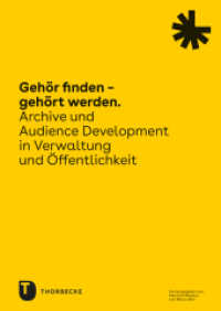 Gehör finden - gehört werden (Werkhefte des Landesarchivs Baden-Württemberg 33) （2025. 80 S. mit 25, überwiegend farbigen Abbildungen. 240 mm）