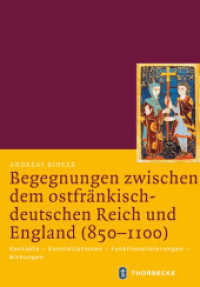 Begegnungen zwischen dem ostfränkisch-deutschen Reich und England (850-1100) : Kontakte - Konstellationen - Funktionalisierungen - Wirkungen (Mittelalter-Forschungen 39) （2012. 668 S. 240 mm）