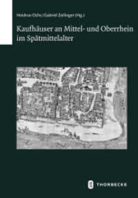 Kaufhäuser an Mittel- und Oberrhein im Spätmittelalter (Schriften zur südwestdeutschen Landeskunde 80) （2019. VIII, 176 S. mit 37 Abbildungen. 240 mm）
