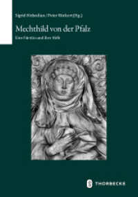 Mechthild von der Pfalz : Eine Fürstin und ihre Höfe (Schriften zur südwestdeutschen Landeskunde 86) （2024. 324 S. mit 79 zuallermeist farbigen Abbildungen. 240 mm）