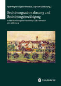 Bedrohungswahrnehmung und Bedrohungsbewältigung : Geistliche Frauengemeinschaften in Säkularisation und Aufklärung (Schriften zur südwestdeutschen Landeskunde 88) （2025. 244 S. mit 15, teilweise farbigen Abbildungen. 240 mm）