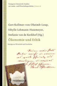 Ökonomie und Ethik : Beiträge aus Wirtschaft und Geschichte (Stuttgarter historische Studien zur Landes- und Wirtschaftsgeschichte .28) （2017. 306 S. mit etwa 10 Abbildungen und Grafiken. 230 mm）