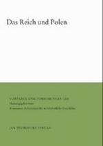 Das Reich Und Polen : Parallelen, Interaktionen Und Formen Der Akkulturation Im Hohen Und Spaten Mittelalter (Vortrage Und Forschungen - Tagungsbande)