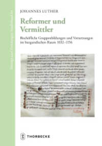 Reformer und Vermittler : Bischöfliche Gruppenbildungen und Vernetzungen im burgundischen Raum 1032-1156. Dissertationsschrift (Vorträge und Forschungen - Sonderbände 64) （2023. 2023. 620 S. Mit sieben teilw. farbigen Abbildungen, Karten und）