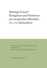 Mächtige Frauen? (Vorträge und Forschungen Bd.81) （2015. 480 S. 5 SW-Abb. 240 mm）