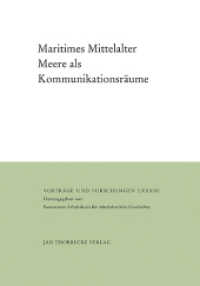 Maritimes Mittelalter. Meere als Kommunikationsräume (Vorträge und Forschungen Bd.83) （2016. 348 S. mit etwa 30 z.T. farbigen Abb. 240 mm）
