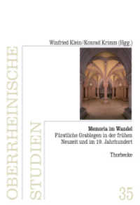 Memoria im Wandel : Fürstliche Grablegen in der frühen Neuzeit und im 19. Jahrhundert (Oberrheinische Studien .35) （2016. 358 S. m.  204 z.Tl. farb. Abbildungen. 240 mm）