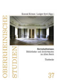 Herrschaftswissen : Bibliotheks- und Archivbauten im Alten Reich (Oberrheinische Studien .37) （2018. 272 S. 240 mm）