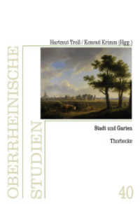 Stadt und Garten (Oberrheinische Studien 40) （2020. 370 S. mit 254, teilweise farbigen Abbildungen. 240 mm）