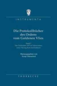 Die Protokollbücher des Ordens vom Goldenen Vlies Bd.3 : Das Ordensfest 1473 in Valenciennes unter Herzog Karl dem Kühnen （2009. 224 S. 24 cm）