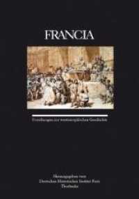 Francia Bd.36 : Forschungen zur westeuropäischen Geschichte, Band 36. Beiträge in französischer, deutscher und englischer Sprache. Hrsg.: Dtsch. Histor. Inst. Paris （2010. 504 S. 38 Abb. 24 cm）