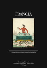 Franica 49 (2022) : Forschungen zur westeuropäischen Geschichte (Francia - Forschungen zur westeuropäischen Geschichte 49) （2022. 2022. VI, 630 S. mit 64 teilweise farbigen Abbildungen. 240 mm）