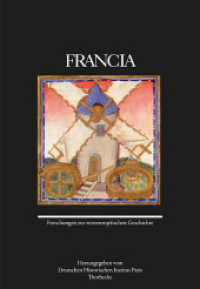 Francia 50 (2023) : Forschungen zur westeuropäischen Geschichte (Francia - Forschungen zur westeuropäischen Geschichte 50) （2023. 2023. VIII, 680 S. mit 51, teilweise farbigen Abbildungen und Gr）