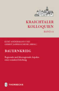Bauernkrieg : Regionale und überregionale Aspekte einer sozialen Erhebung (Kraichtaler Kolloquien 14) （2. Aufl. 2025. 278 S. mit einem farbigen Frontispiz sowie einer s/w Ab）