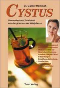 Cystus : Gesundheit und Schönheit aus der griechischen Wildplfanze （4. Aufl. 2019. 122 S. zahlr. Abb. 22 cm）