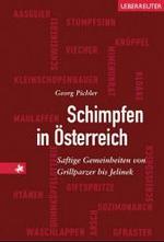 Schimpfen in &Ouml;sterreich : Saftige Gemeinheiten von Grillparzer bis Jelinek （2004. 96 S. 17,5 cm）