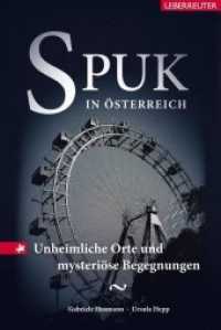 Spuk in &Ouml;sterreich : Unheimliche Orte und mysteri&ouml;se Begegnungen （3. Aufl.）