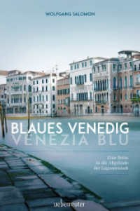 Blaues Venedig - Venezia blu : Eine Reise in die Abgründe der Lagunenstadt （2. Aufl. 2017. 192 S. 201 mm）