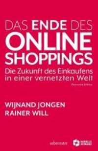 Das Ende des Online Shoppings : Die Zukunft des Einkaufens in einer vernetzten Welt. &Ouml;sterreich Edition