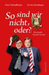 So sind wir nicht, oder? Die aktuelle Psycherl-Anlayse : Die österreichische Seele satirisch betrachtet. （1. Auflage. 2025. 184 S. 205.00 mm）