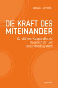 Die Kraft des Miteinander : So st&auml;rken Kooperationen Gesellschaft und Gesundheitssystem （2026. 180 S. 220.00 mm）