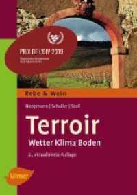 Terroir : Wetter, Klima, Boden (Rebe & Wein) （2. Aufl. 2017. 384 S. 123 sw-Fotos, 50 Farbfotos, 14 sw-Zeichnungen, 6）