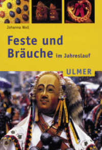 Feste und Bräuche im Jahreslauf (Ulmer Taschenbücher Nr.56) （3. Aufl. 2001. 127 S. m. 72 Farbfotos u. 5 Zeichn. 19,5 cm）