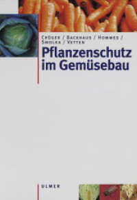 Pflanzenschutz im Gemüsebau （4. Aufl. 2002. 320 S. 349 farb. Fotos. 24,5 cm）
