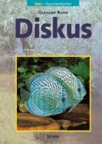 Diskus (DATZ-Aquarienbücher) （2002. 96 S. 64 Farbfotos. 23,5 cm）