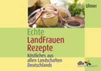 Echte LandFrauen Rezepte : Köstliches aus allen Landschaften Deutschlands （1., Aufl. 2003. 144 S. 66 Farbfotos. 13 x 154 mm）
