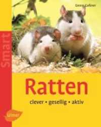 Ratten : Clever - gesellig - aktiv (Smart Tierbuch) （3. Aufl. 2006. 64 S. 60 Farbfotos. 21 cm）